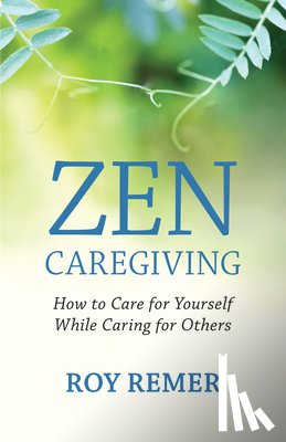 Remer, Roy - Zen Caregiving