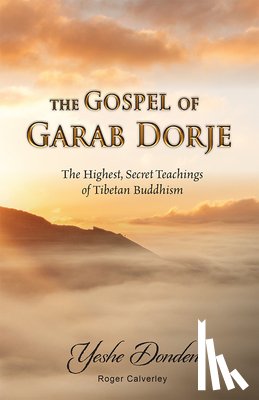 Donden, Yeshe, Calverley, Roger - The Gospel of Garab Dorje