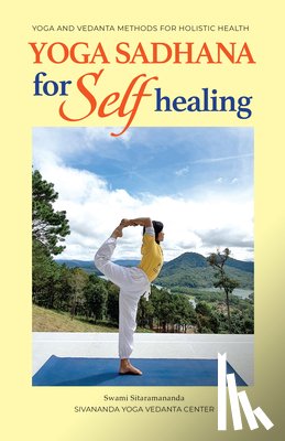 Sitaramananda, Swami - Yoga Sadhana for Self Healing