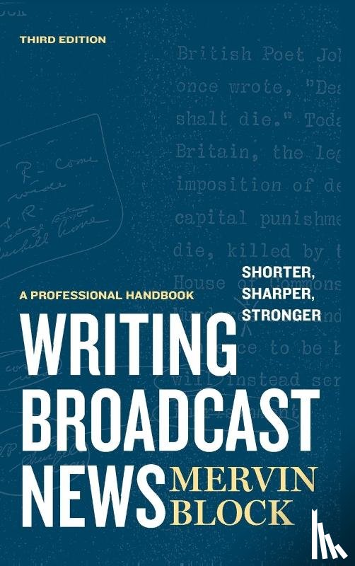 Block, Mervin - Writing Broadcast News — Shorter, Sharper, Stronger