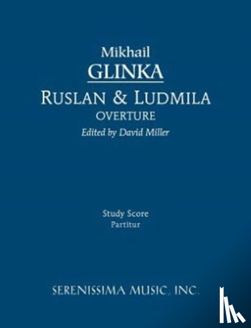 Glinka, Mikhail Ivanovich - Ruslan and Ludmila Overture