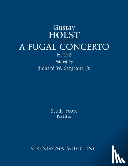Holst, Gustav - A Fugal Concerto, H.152