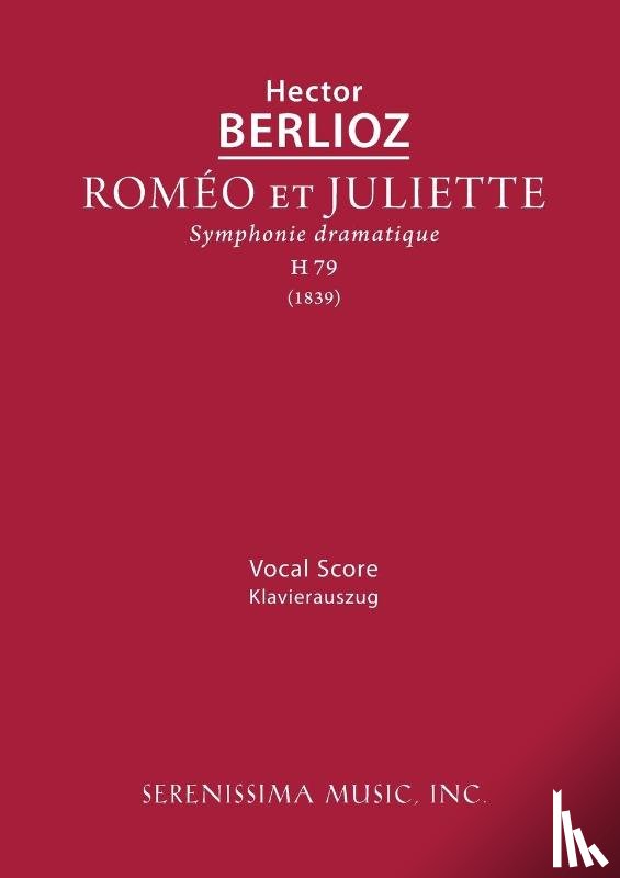 Berlioz, Hector - Romeo et Juliette, H 79