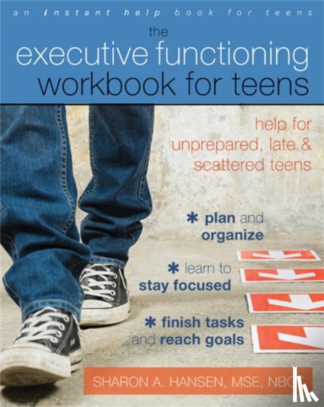 Hansen, Sharon A. - Executive Functioning Workbook for Teens