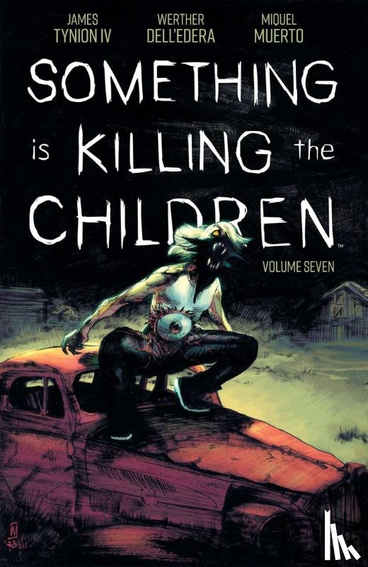 Tynion IV, James - Something is Killing the Children Vol 7