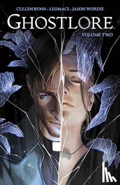 Bunn, Cullen - Ghostlore Vol. 2