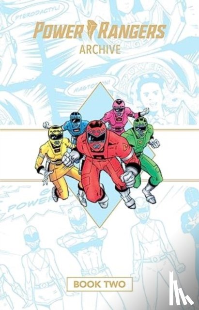 Bierbaum, Tom and Mary, Slott, Dan - Power Rangers Archive Book Two Deluxe Edition