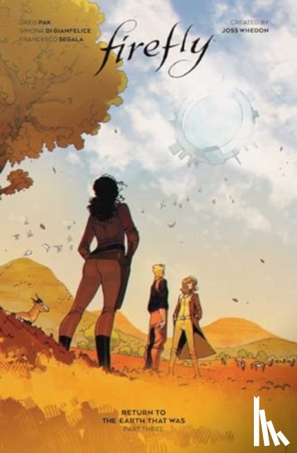 Pak, Greg - Firefly: Return to the Earth That Was Vol. 3
