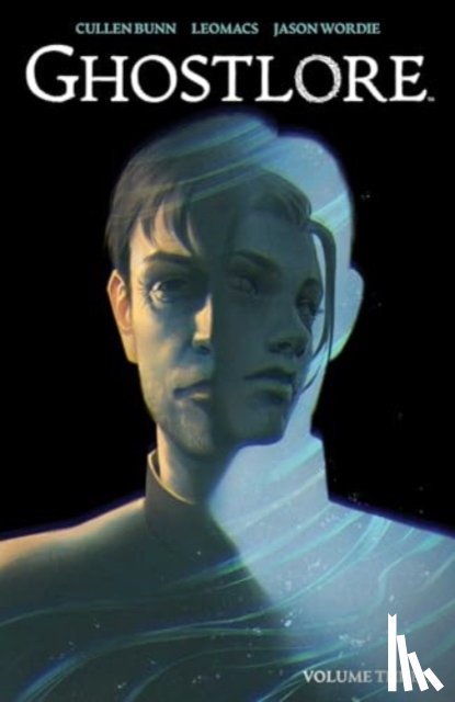 Bunn, Cullen - Ghostlore Vol. 3