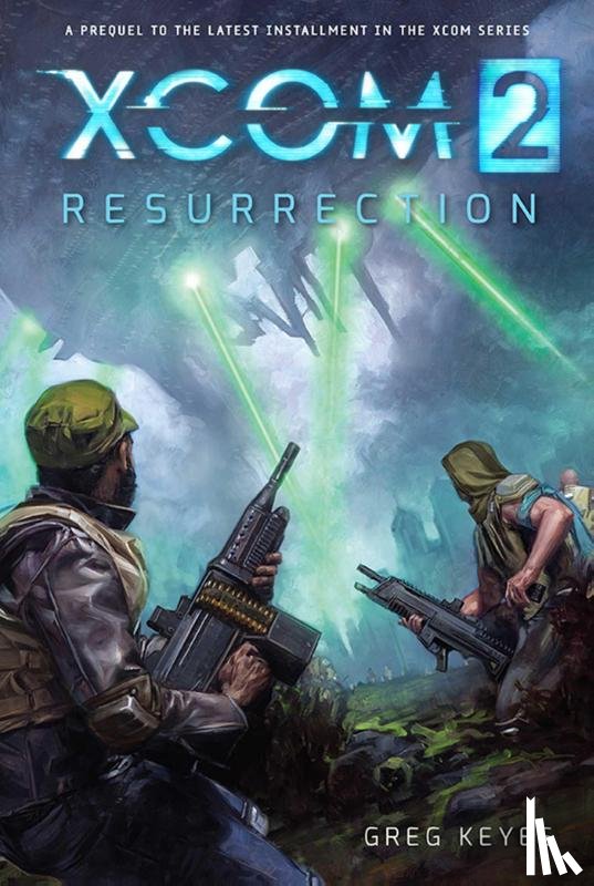Keyes, Greg - XCOM 2: Resurrection
