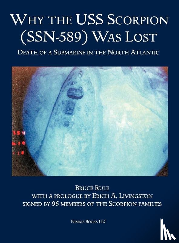 Rule, Bruce - Why the USS Scorpion (SSN 589) Was Lost