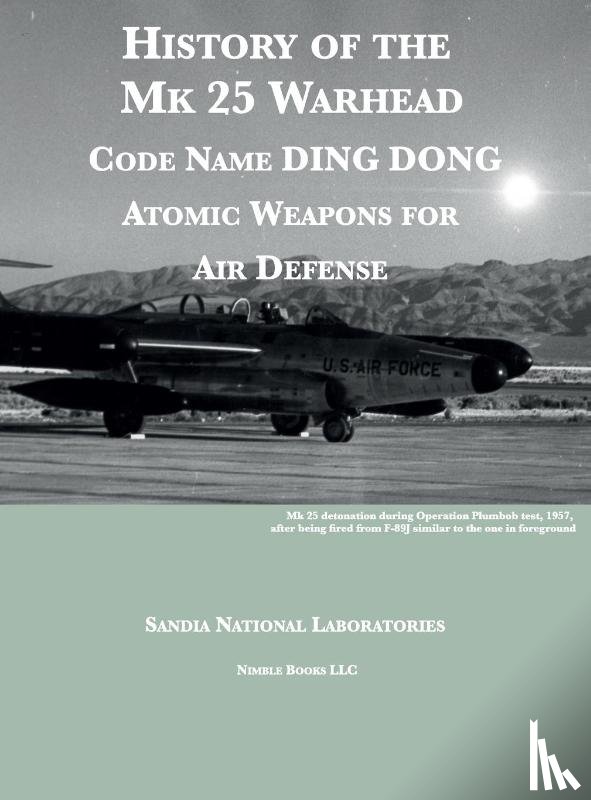 Sandia National Laboratories - History of the Mk 25 Warhead