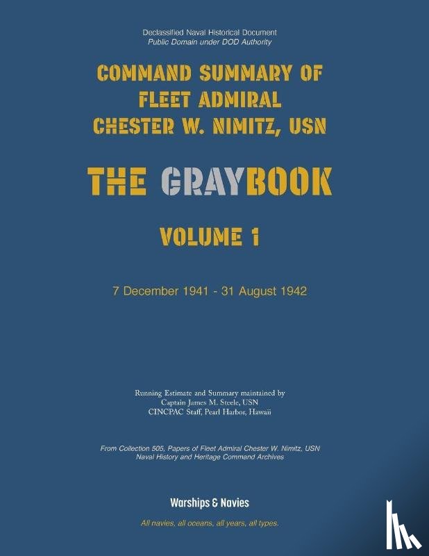 Fleet Admiral Chester W. Nimitz, Usn - Nimitz Graybook Volume 1