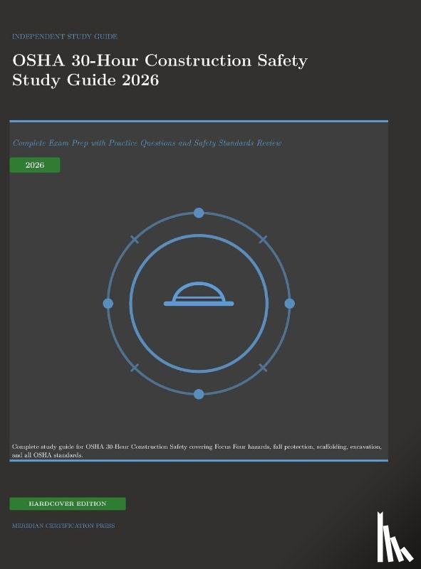 Meridian Certification Press - OSHA 30-Hour Construction Safety Study Guide 2026