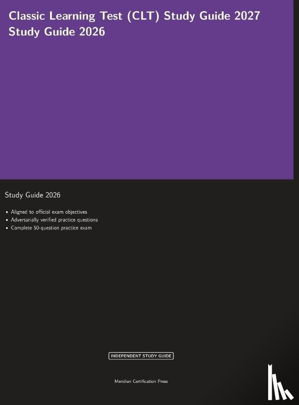 Meridian Certification Press - Classic Learning Test (CLT) Study Guide 2027