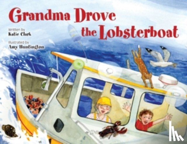 Clark, Katie - Grandma Drove the Lobsterboat