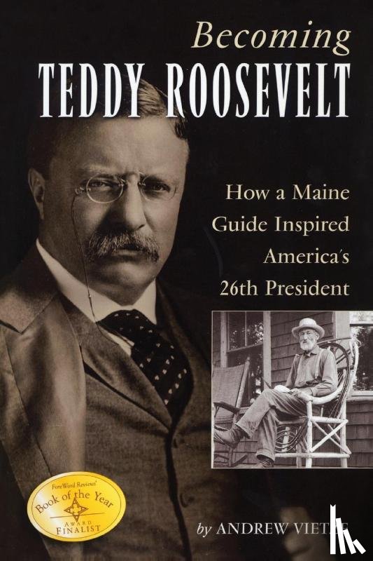 Vietze, Andrew - Becoming Teddy Roosevelt