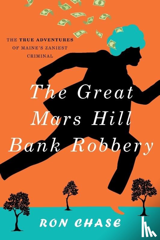 Chase, Ronald - The Great Mars Hill Bank Robbery