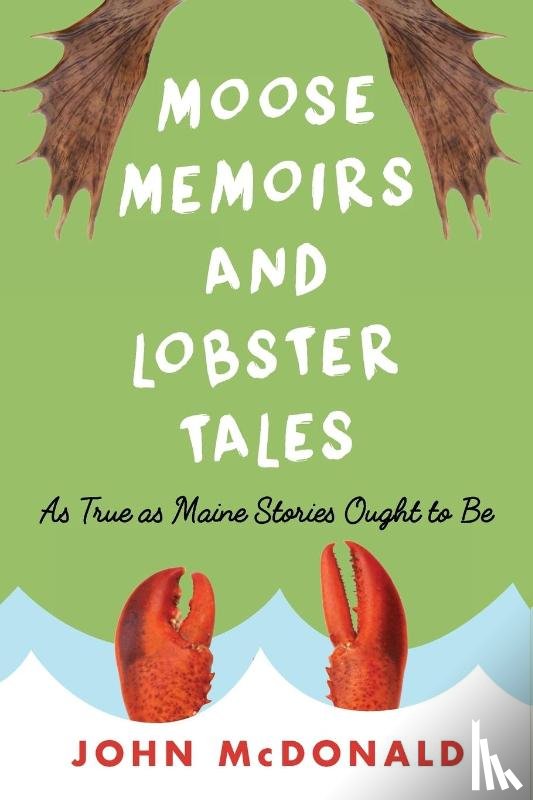 McDonald, John - Moose Memoirs and Lobster Tales