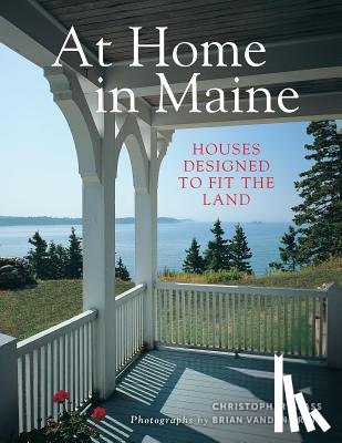 Glass, Christopher - At Home in Maine: Houses Designed to Fit the Land