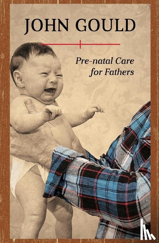 Gould, John - Pre-Natal Care for Fathers