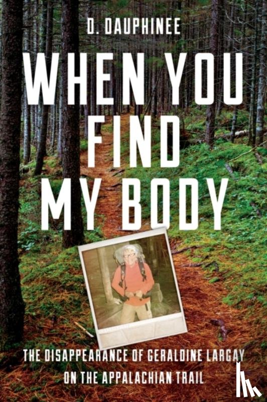 Dauphinee, D. - When You Find My Body