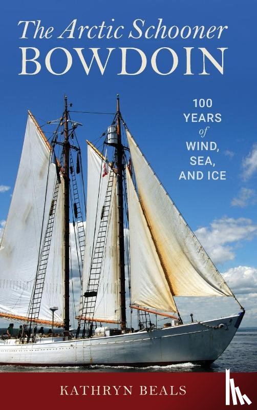 Beals, K. A. - The Arctic Schooner Bowdoin