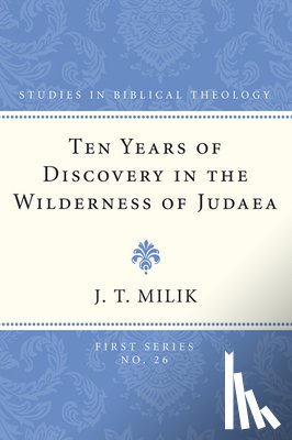 Milik, J. T. - Milik, J: Ten Years of Discovery in the Wilderness of Judaea