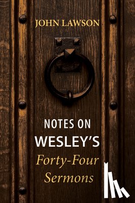 Lawson, John - Lawson, J: Notes on Wesley's Forty-Four Sermons