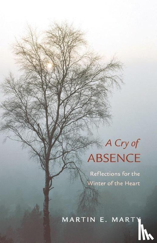 Marty, Martin E (University of Chicago) - A Cry of Absence