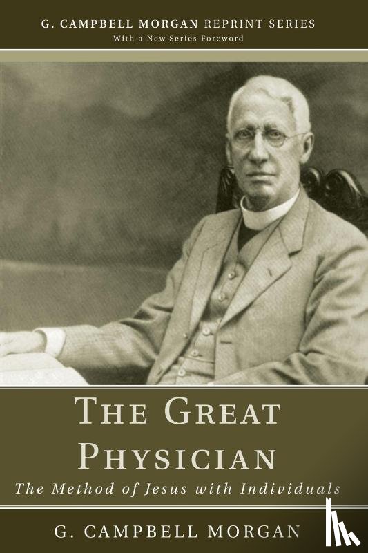 Morgan, G Campbell - The Great Physician