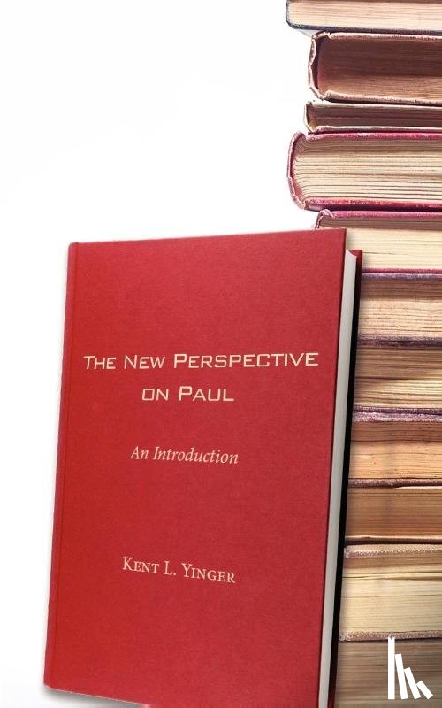 Yinger, Kent L. - The New Perspective on Paul