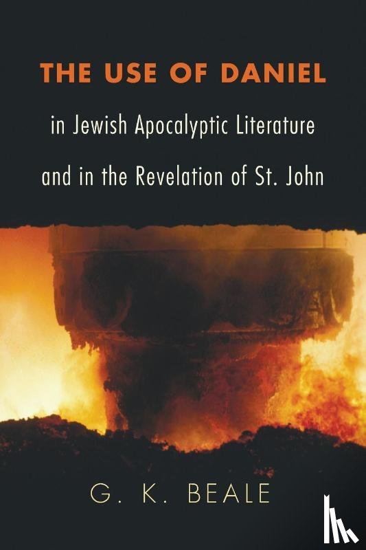 Beale, G K - The Use of Daniel in Jewish Apocalyptic Literature and in the Revelation of St. John