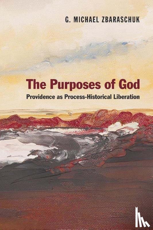 Zbaraschuk, G Michael - The Purposes of God