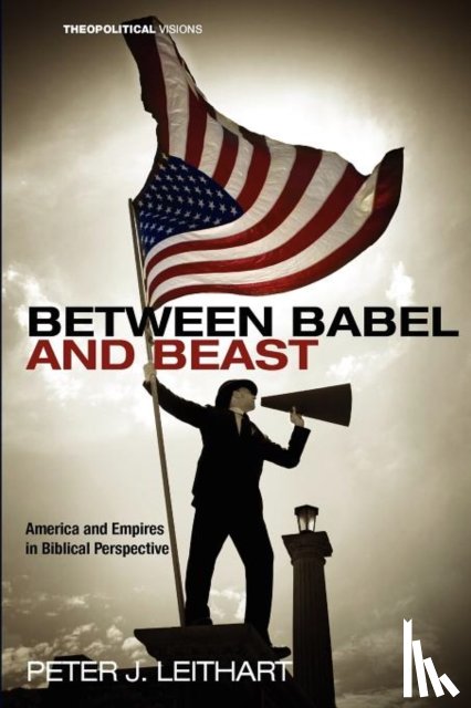 Leithart, Peter J. - Between Babel and Beast