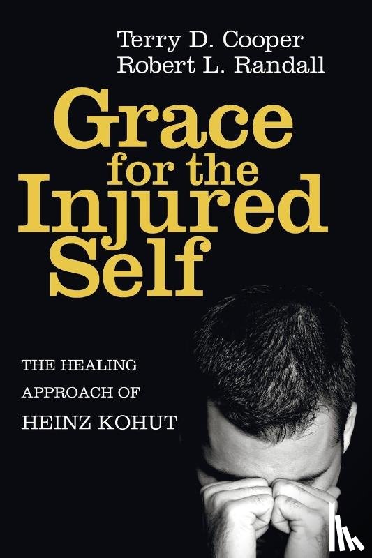 Cooper, Terry D, Randall, Robert L - Grace for the Injured Self