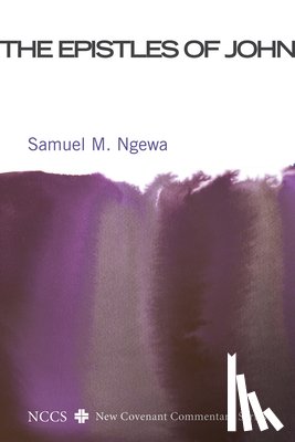 Ngewa, Samuel M - The Epistles of John