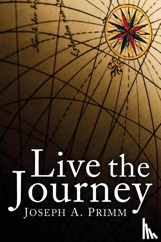 Primm, Joseph A - Live the Journey