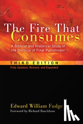Fudge, Edward William - The Fire That Consumes