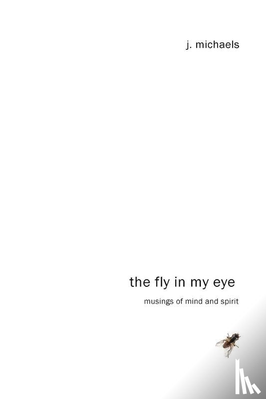 Michaels, J - The Fly in My Eye