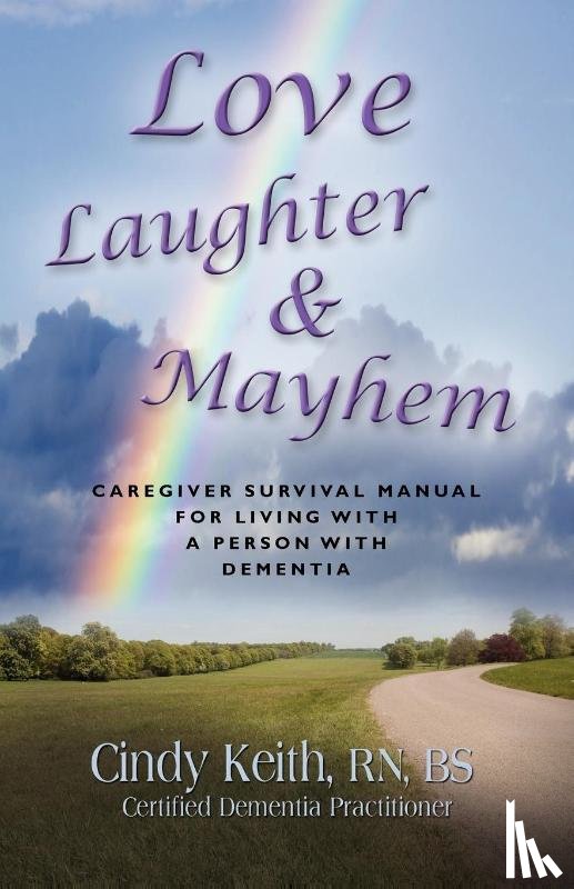 Keith RN BS CDP, Cindy - Love, Laughter & Mayhem