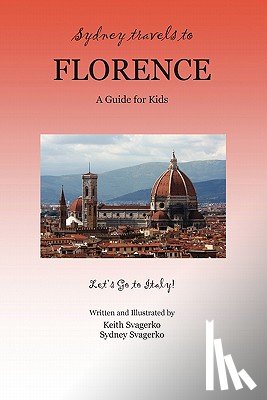 Svagerko, Keith, Svagerko, Sydney - Sydney Travels to Florence