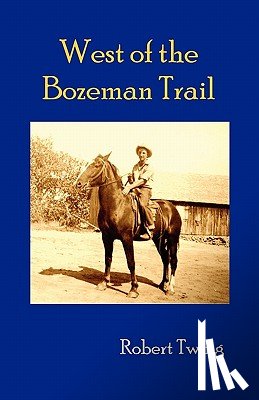 Twing, Robert - West of Bozeman Trail