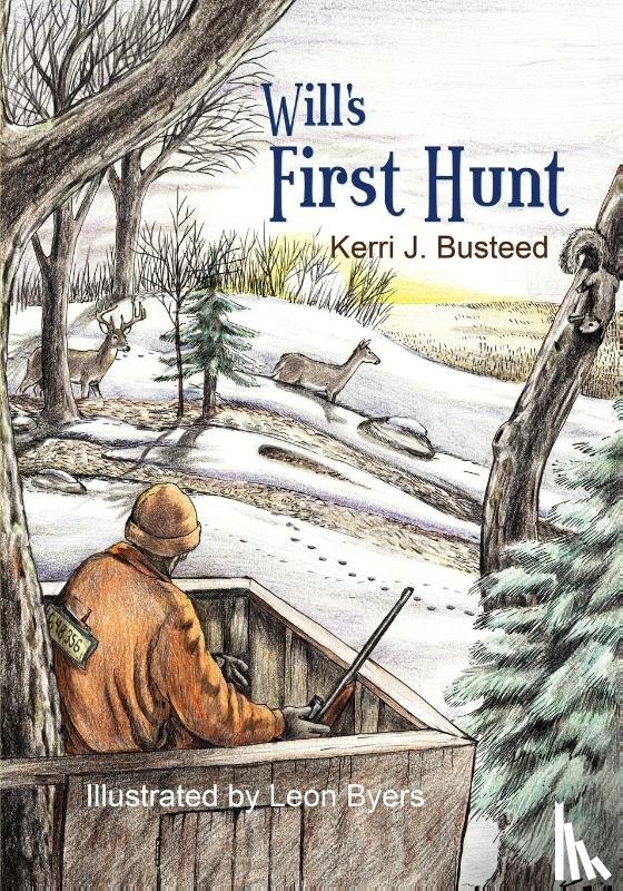 Busteed, Kerri J - Will's First Hunt
