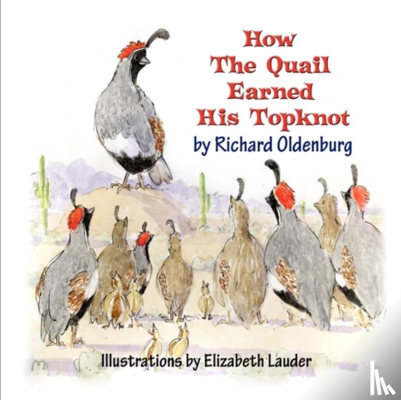 Oldenburg, Richard - How the Quail Earned His Topknot