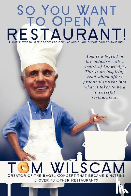 Wilscam, Tom - So You Want to Open a Restaurant!