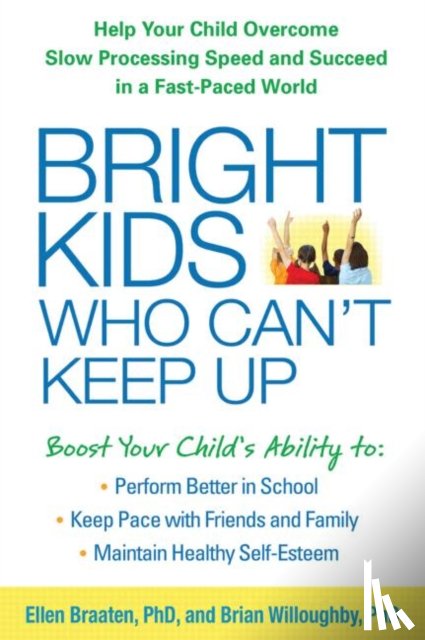 Braaten, Ellen (Massachusetts General Hospital/Harvard Medical School, Willoughby, Brian - Bright Kids Who Can't Keep Up