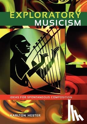 Hester, Karlton - Exploratory Musicism