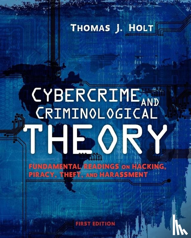  - Cybercrime and Criminological Theory