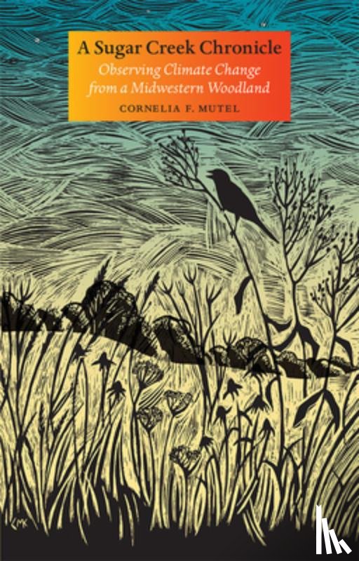 Mutel, Cornelia F. - A Sugar Creek Chronicle